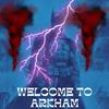 JACKRIDERPLAYZ - WELCOME TO ARKHAM