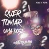 DJ Metralha Original - Quer Toma Uma Dose ?