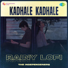 The Independeners - Kadhale Kadhale - Rainy Lofi