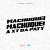 MC Guizinho - Machuquei, Machuquei a Xt da Paty