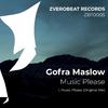 Gofra Maslow - Music Please