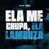 DJ LC - Ela Me Chupa, Ela Lambuza
