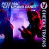 Pete Mac - Get Up And Dance