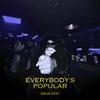 3ron - EVERYBODY's POPULAR (3ron EDIT)