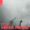 D.O.D - So Much In Love (Symmetrik Extended Remix)