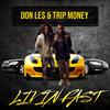 DON LE$ - Livin' Fast (feat. Trip Money)