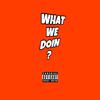 Lefty - What We Doin