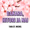 Tara St. Michel - Dakara Hitori Ja Nai (From 