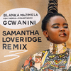 Blanka Mazimela - Gcwanini (Andhim Remix)