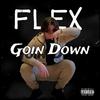 Flex - Goin Down