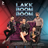 Abhinav Shekhar - Lakk Boom Boom