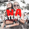 Mc Igor Gv - Na Intençâo