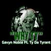 Gavyn Noble - Why TY (feat. Ty Da Tyrant)
