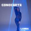 Lanna - Conocerte (feat. MarvinBeats)