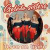 Gelato Sisters - Terca na tišinu