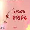 TBM Boss - Good Vibes (feat. Kiara Symone)
