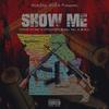 VP Mob$tar - Show Me (feat. Stevie Stone, Porterboi $krill Will, $tixx & Wyshmaster)