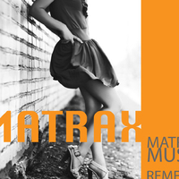 Matrax资料,Matrax最新歌曲,MatraxMV视频,Matrax音乐专辑,Matrax好听的歌
