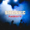 Parroty - Sheshe
