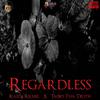 Kaela Richel - Regardless (feat. Taebo Tha Truth)