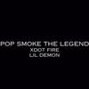 Xdot Fire - Pop Smoke the Legend