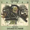 Clint Breeze - Tapped IN (feat. Double A & Maxie)