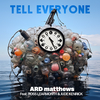 Ard Matthews - Tell Everyone