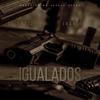 El Ortiz - Igualados (feat. Juan Gotti)
