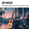 Edy Hafler - Killing Me Softly with His Song (Guitar Solo)