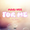 Mari Vee - For Me
