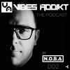 N.O.B.A - VIBES ADDIKT The Podcast 002