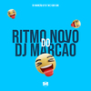 DJ MARCÃO 019 - Ritmo Novo do Dj Marcão