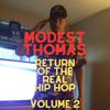 Modest Thomas - The Most High (V2) (feat. Kenny Da Realist & Xzibit)