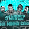 Rennan Na Voz - Com a Perereca na Minha Cara (feat. Mc Mr. Bim & Mc Nando)