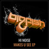 Hi Noise - Makes U See