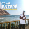 Antonio Cartagena - Ya Me Enteré