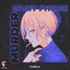 FanEOne - Murder In My Phonk