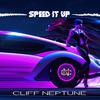 Cliff Neptune - Speed It Up (feat. Paypa) (Radio Edit)