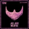 Jus Jack - Wildfire