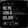 Norris - No Me Van a Bajar