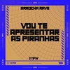 Skorps - Vou Te Apresentar as Piranhas (Arrocha Rave)