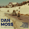 Dan Moss - One Hard Rodeo (feat. Tom Finch, Rob Fordyce, April Grisman, Michael Pinkham & John Varn)