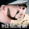 Quilo Sa Razza - No way (feat. Jakjaky & Gangalistics)