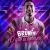 Mc Brunin - O Que Aconteceu