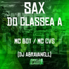 DJ Abravanell - Sax do Classe A