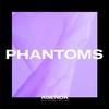 Phantoms - Agenda