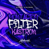 DJ Falk Original - Montagem Filter Kastron