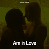 Nichoe Kitone - Am in Love