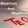 Martian - Te Quiero (Martian feat. Mega Voizzz Chillout RmX)