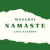 Masauti - Namaste Live Session (Acoustic)